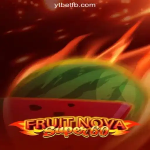 Explore the Thrilling World of FruitNovaSuper60